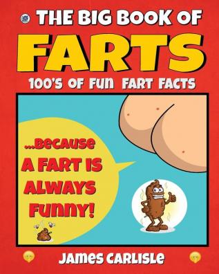 The Big Book of Farts: Because a fart is always funny