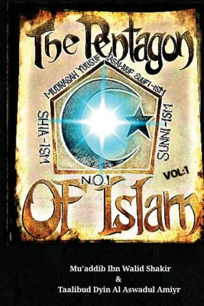 The Pentagon Of Islam: The 5 Levels of Islamic Education: 1 (Vol)