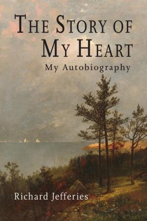 The Story of My Heart: My Autobiography