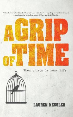 A Grip of Time: When Prison Is Your Life