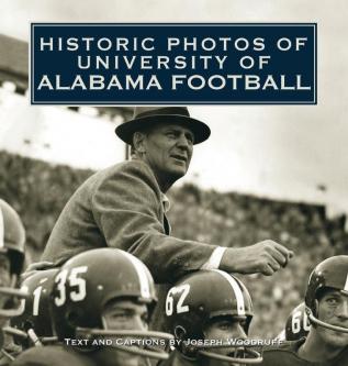 Historic Photos of University of Alabama Football