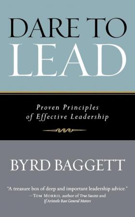 Dare to Lead: Proven Principles of Effective Leadership