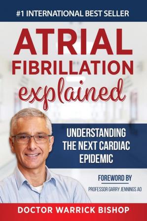 Atrial Fibrillation Explained