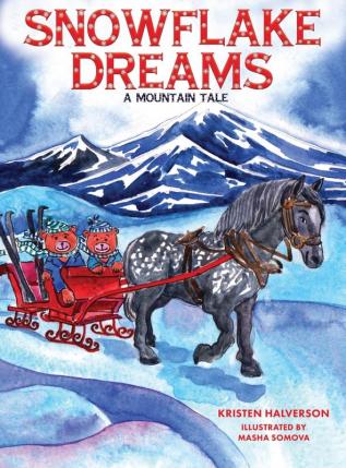 Snowflake Dreams: A Mountain Tale