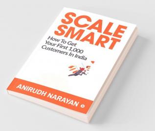 Scale Smart: How To Get Your First 1000 Customers In India