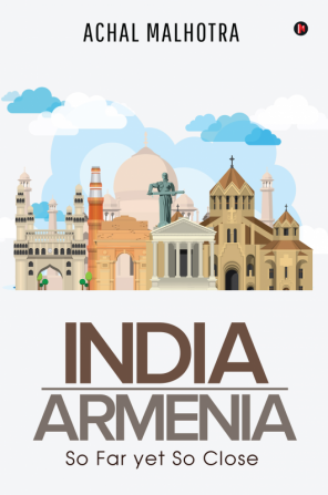 India - Armenia : So Far yet So Close