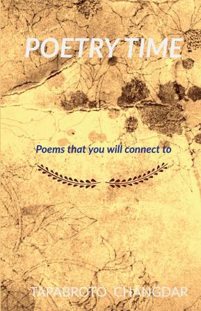 POETRY TIME : Peoms that you will connect to