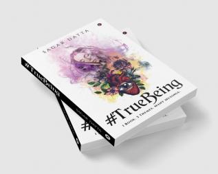 #TrueBeing : 1 Book. 3 Themes. Many Musings.