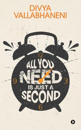 All you need is just a Second