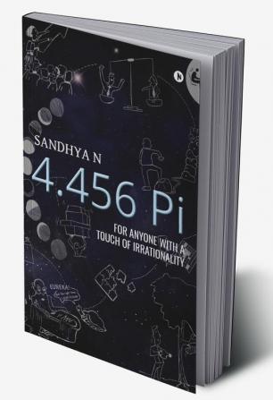 4.456 Pi : For Anyone with a Touch of Irrationality