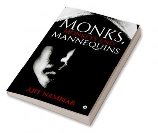 Monks Monkeys and Mannequins