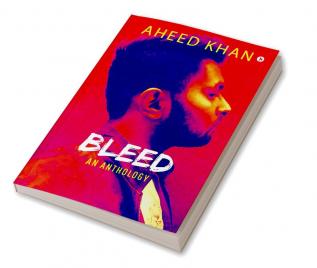 BLEED : An Anthology