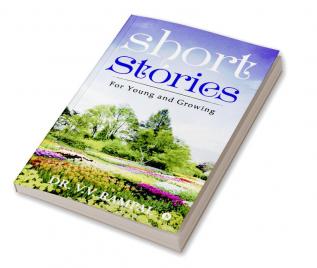 Short Stories : For Young and Growing