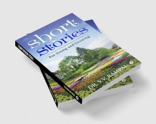 Short Stories : For Young and Growing