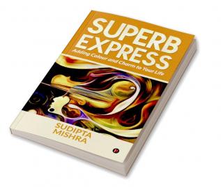 Superb Express : Adding colour and charm to your life