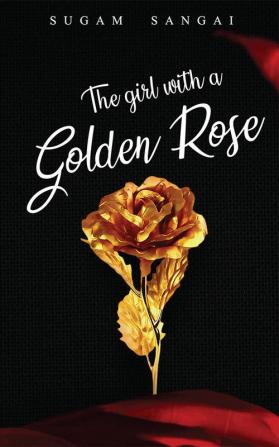 The Girl with a Golden Rose