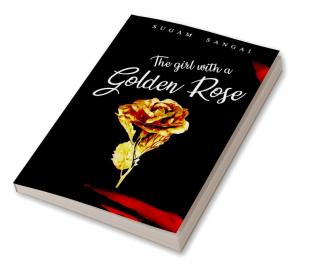 The Girl with a Golden Rose