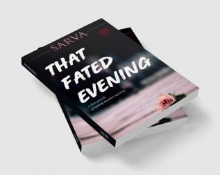 THAT FATED EVENING : A FAST PACED GRIPPING MURDER MYSTERY