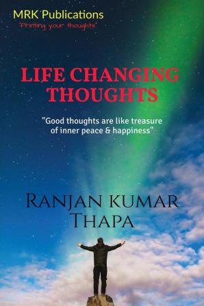 Life Changing Thoughts : &quot;Good Thoughts are like treasure of inner peace &amp; happiness&quot;