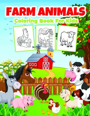 Farm Animals Coloring Book for Kids : Wonderful Farm Animal Book for Boys Girls and Kids. Perfect Farm Animal Gifts for Toddlers and Children