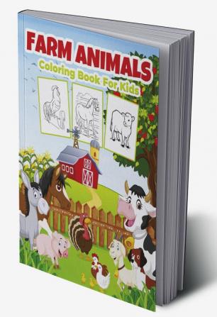 Farm Animals Coloring Book for Kids : Wonderful Farm Animal Book for Boys Girls and Kids. Perfect Farm Animal Gifts for Toddlers and Children