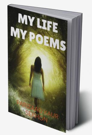 MY LIFE MY POEMS