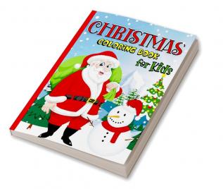 Christmas Coloring Book For Kids : Big Christmas Coloring Book For Kids Ages 4-8 | Beautiful Christmas Coloring Pages Including Santa Christmas Trees Reindeer Rudolf Snowman Ornaments | Great G...