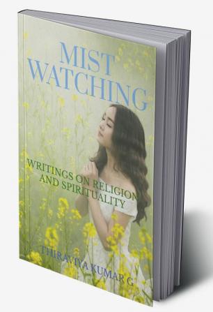 MIST WATCHING : GTK'S WRITINGS ON RELIGION AND SPIRITUALITY