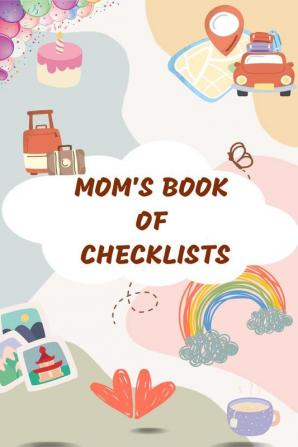 Mom's Book of Checklists