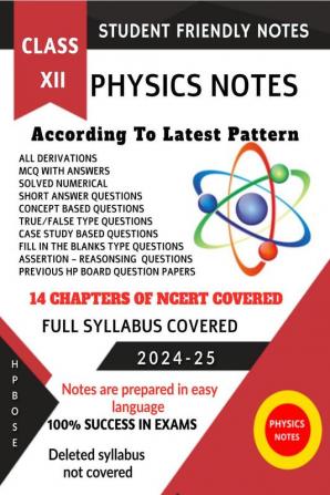 XII PHYSICS NOTES : STUDENT FRIENDLY NOTES