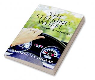 THE STEERING WHEEL : TURNING TO HAPPINESS