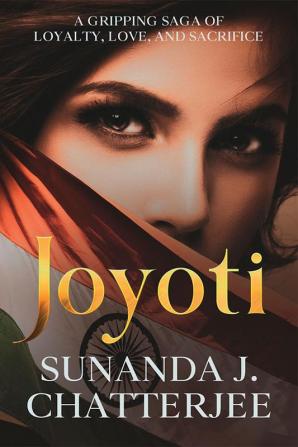 Joyoti : A gripping saga of loyalty love and sacrifice