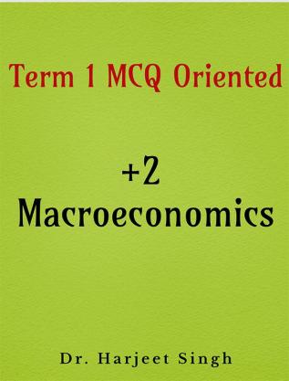 +2 Macroeconomics : Term 1 MCQ oriented