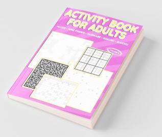 Activity Book For Adults (Vol 2) : Mazes Mine Finder Kakuro Nurikabe Sudoku 180 Puzzles To Solve Great For Adults And Seniors Logic Brain Games Stress Relief And Relaxation Keep Your Bra...