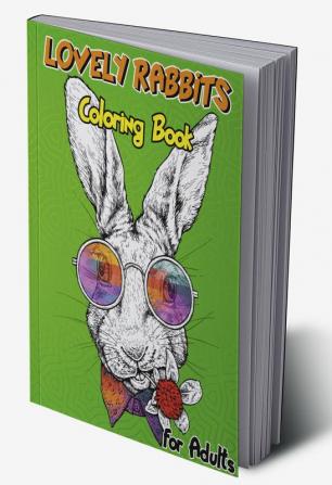 Lovely Rabbits Coloring Book for Adults : Bunny Coloring Pages for Stress Relief and RelaxationFun Bunny Coloring