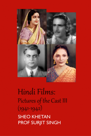 Hindi Films: Pictures of the Cast III (1941-1942)