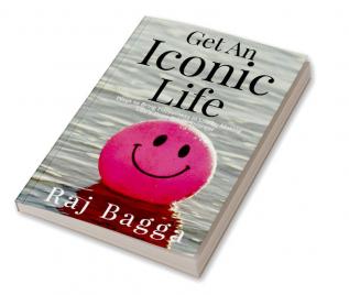 Get an Iconic Life : Ways to Bring Happiness in Life by making your pillars Stronger