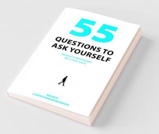 55 Questions to ask yourself Across 8 Dimensions For A New You!