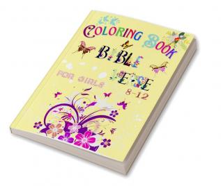 Bible Verse Coloring Book for Girls 8 - 12 : Color Pages of Lettering Art of Inspirational &amp; Motivational Scripture with Mindful Patterns for Ages 8 - 12