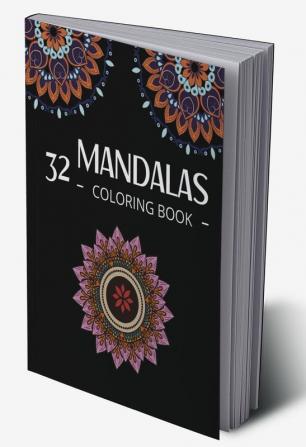 32 Mandalas Coloring Book : Mandala Patterns for Stress Relief and Relaxation