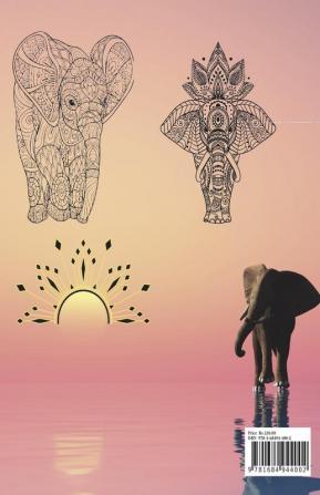 Elephants Coloring Book : Beautiful Elephants Designs for Stress Relief and Relaxation Easy to Hard Designs Big Size Images 8.5'' x 11''