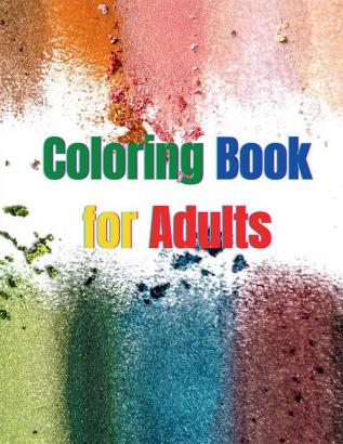 Coloring Book for Adults : Stress Relieving Designs for Adults Relaxation | Perfect Gift Idea | Amazing Coloring Book for Adult Relaxation