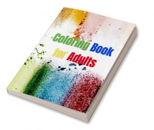 Coloring Book for Adults : Stress Relieving Designs for Adults Relaxation | Perfect Gift Idea | Amazing Coloring Book for Adult Relaxation