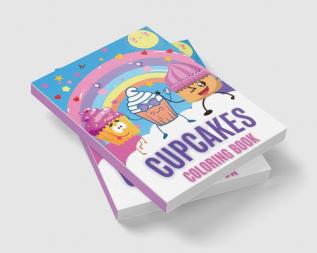 Cupcakes Coloring Book : Deserts Coloring Book For Kids