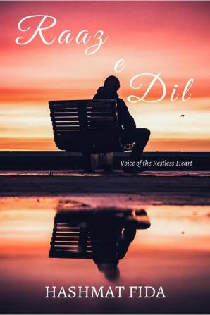 Raaz-e-Dil : Voice of the Restless Heart