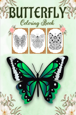 Butterfly Coloring Book for Kids : Great Butterfly Book for Girls Teens and Infants. Perfect Butterfly Gift for Toddlers and Children