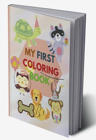 My first coloring book : Cute and nice Coloring Book for Toddlers 100 pages to learn and color the animals age 1-3 2-4 years