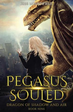 Pegasus Souled: 9 (Dragon of Shadow and Air)