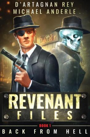 Back From Hell: 1 (Revenant Files)