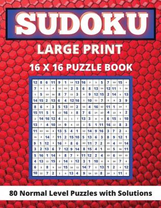 Sudoku Large Print 16x 16: 80 Sudoku Puzzles Normal Level Brain Games Book for Adults and Seniors Great Gift for Any Sudoku Lovers